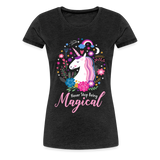 Unicorn Never Stop Being Magical Women’s Premium T-Shirt (CK1519) - charcoal grey