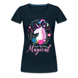Unicorn Never Stop Being Magical Women’s Premium T-Shirt (CK1519) - deep navy