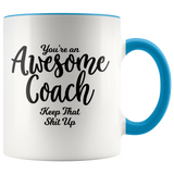 Awesome Coach 11 oz Accent Coffee Mug - Gift for Coach