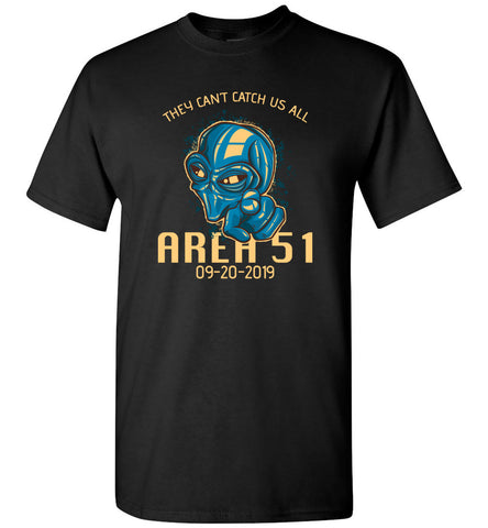 Area 51 They Can't Catch Us All Unisex Tee (CK1260)