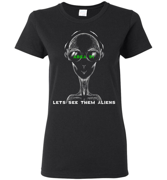 Area 51 Lets See Them Aliens Ladies T-Shirt (CK1268)