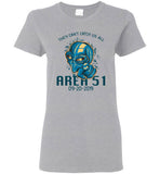Area 51 They Can't Catch Us All Ladies Tee (CK1261)