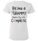 Being a Grammy Makes My Life Complete - Ladies T-Shirt