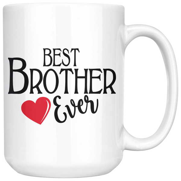 Best Brother Ever 15 oz White Coffee Mug