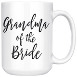 Grandma of the Bride 15 oz Coffee Mug - Gift for Grandma from Bride