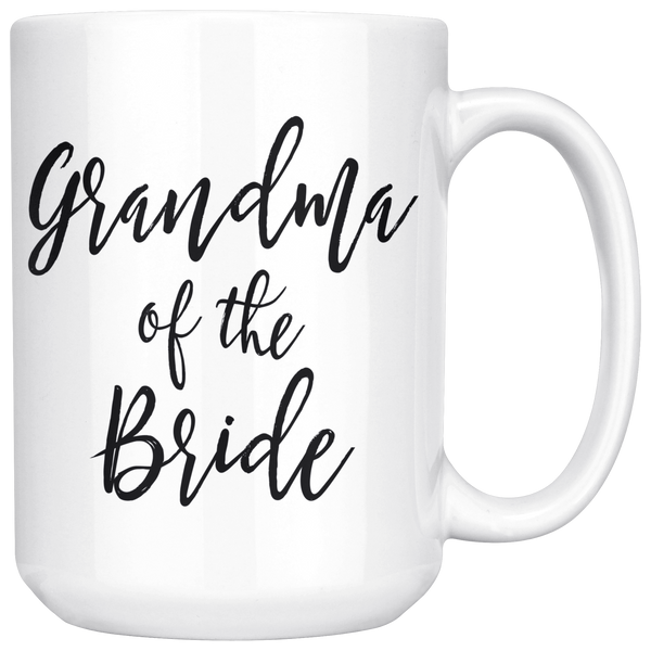 Grandma of the Bride 15 oz Coffee Mug - Gift for Grandma from Bride