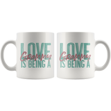 Love is being a Grammy 11 oz White Coffee Mug