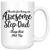 Awesome Stepdad 15 oz White Coffee Mug - Funny Father's Day Gift For Stepdad