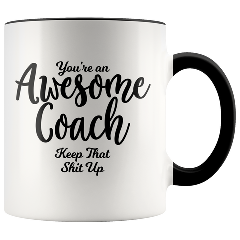 Awesome Coach 11 oz Accent Coffee Mug - Gift for Coach