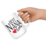 Best Nana Ever 15 oz White Coffee Mug