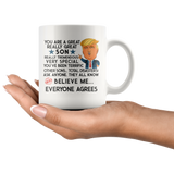 FUNNY TRUMP MUG FOR SON 11 OZ WHITE COFFEE MUG