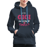 Being a Gigi Makes My Life Complete Women’s Premium Hoodie (CK1587) - navy