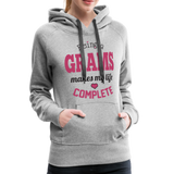 Being a Grams Makes My Life Complete Women’s Premium Hoodie (CK1589) - heather gray
