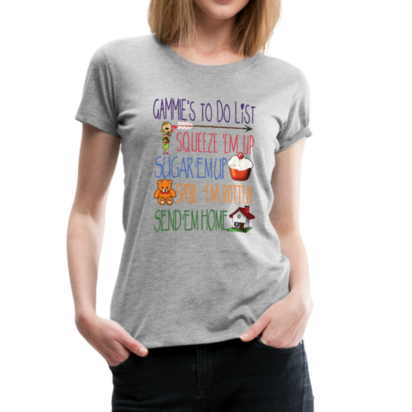 Gammie's Todo List Women’s Premium T-Shirt (Ck1613W) - heather gray