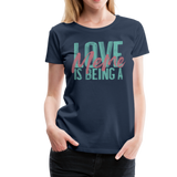 Love is being a Meme Women’s Premium T-Shirt - navy