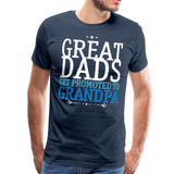Great Dad get Promoted to Grandpa Men's Premium T-Shirt (Ck1662) - navy