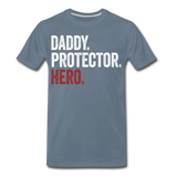 Daddy Protector Hero Men's Premium T-Shirt (CK1887) - steel blue