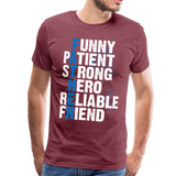 Father Meaning Men's Premium T-Shirt (CK1847) - heather burgundy