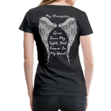 My Daughter Gone from Sight Women’s Premium T-Shirt (CK1802) - black
