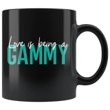 Love is being a Gammy 11 oz Black Coffee Mug - Gift for Gammie