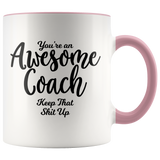 Awesome Coach 11 oz Accent Coffee Mug - Gift for Coach
