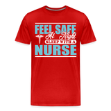 Feel Safe At Night Sleep With A Nurse Men's Premium T-Shirt (CK1817M) - red