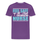 Feel Safe At Night Sleep With A Nurse Men's Premium T-Shirt (CK1817M) - purple