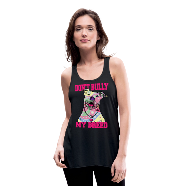 Dont' Bully My Breed Women's Flowy Tank Top by Bella - black