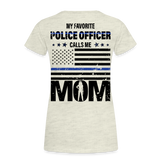 My Favorite Police Officer Calls Me Mom Women’s Premium T-Shirt (CK4138) Female officer - heather oatmeal