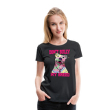 Don't Bully My Breed Women’s Premium T-Shirt - black