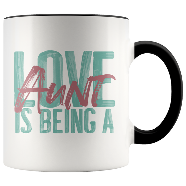 Love is being a Aunt Accent Coffee Mug 11 oz