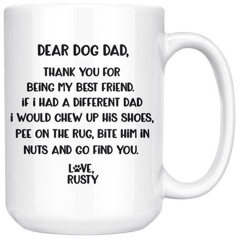 DEAR DOG DAD - LOVE RUSTY 15 OZ COFFEE MUG