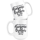 Awesome Brother 15 oz White Coffee Mug - Funny Gift for Brother