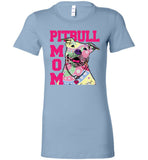 Pitbull Mom Bella Ladies Favorite Tee