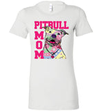 Pitbull Mom Bella Ladies Favorite Tee