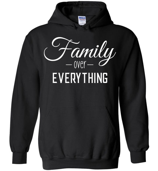 Family Over Everything - B