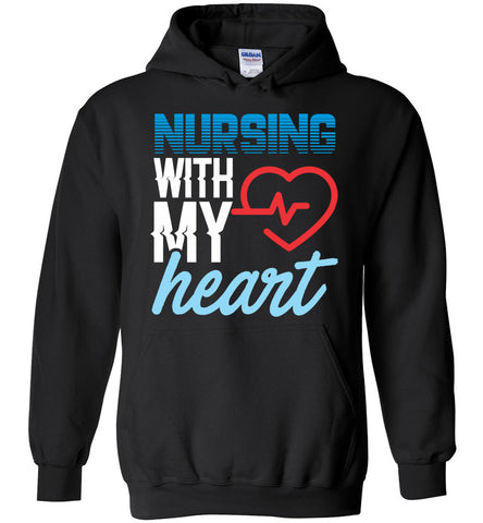 Nursing with my Heart Nurse Pullover Hoodie