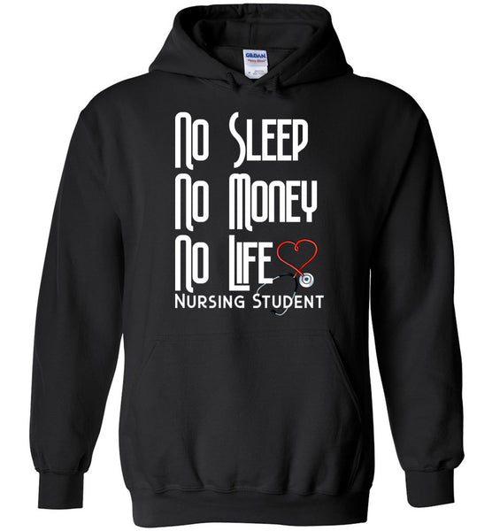No Sleep No Money No Life Nursing Student Pullover Hoodie