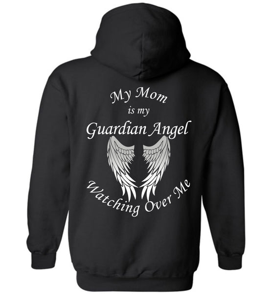 My Mom Is My Guardian Angel Forever Watching Over Me - Pullover Hoodie