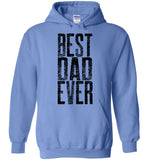Best Dad Ever Unisex Pullover Hoodie  - Great Father's Day Hoodie Sweatshirt