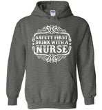 Safety First Drink With A Nurse