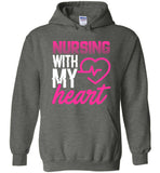 Nursing with my Heart Nurse Pullover Hoodie