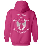 My Mom Is My Guardian Angel Forever Watching Over Me - Pullover Hoodie