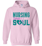 Nursing Takes Soul - Nurse Pullover Hoodie