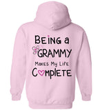 Being a Grammy Makes My Life Complete - Pullover Hoodie