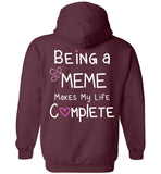 Being a Meme Makes My Life Complete - Unisex Pullover Hoodie
