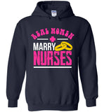 Real Women Marry Nurses - Pullover Hoodie