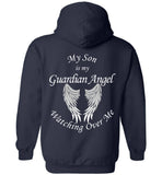 My Son Is My Guardian Angel Watching Over Me - Pullover Hoodie