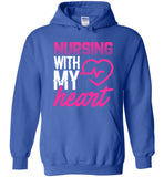 Nursing with my Heart Nurse Pullover Hoodie