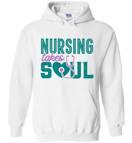 Nursing Takes Soul - Nurse Pullover Hoodie